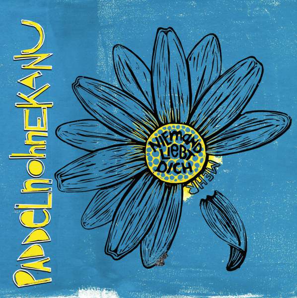 PADDELNOHNEKANU - Niemand liebt dich mehr // LP+MP3 (limited 99er Edition)